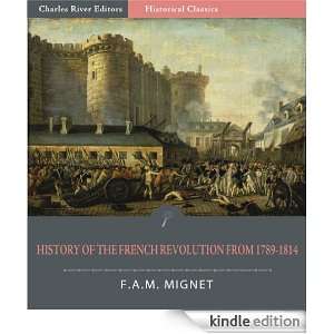 History of the French Revolution from 1789 to 1814 [Illustrated 