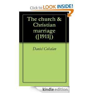 The church & Christian marriage ([1911]) Daniel Cohalan  