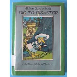    Dig to Disaster (9780132118705) Robert M. Quackenbush Books