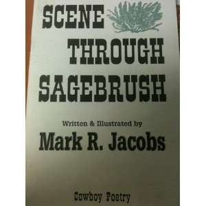    Scene through sagebrush Cowboy poetry Mark R Jacobs Books