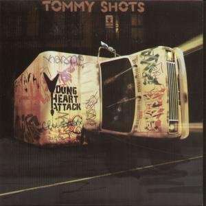   TOMMY SHOTS 7 INCH (7 VINYL 45) UK XL 2004 YOUNG HEART ATTACK Music