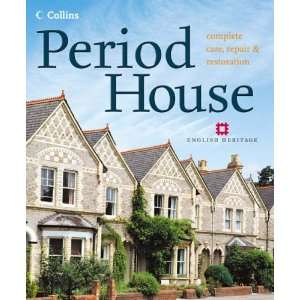  Period House: Complete Care, Repair & Restoration 