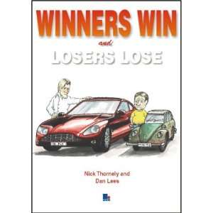  Winners Win and Losers Lose (9781852523732): Nick Thornely 