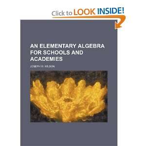  An elementary algebra for schools and academies 