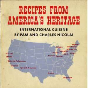 Recipes from Americas heritage cuisine from many lands 