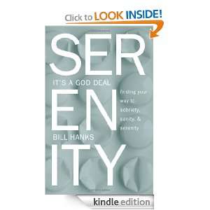 Serenity Its a God Deal Bill Hanks  Kindle Store