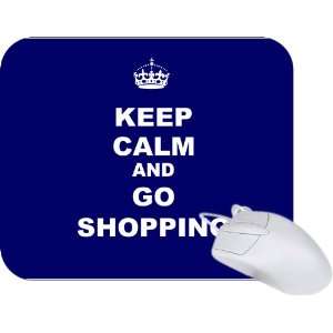  Keep Calm and Go Shopping   Blue Color Mouse Pad Mousepad   Ideal 