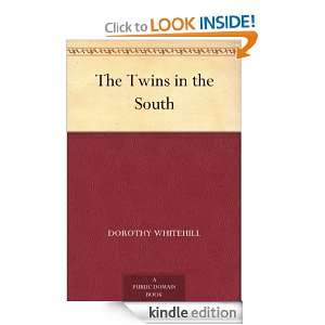 The Twins in the South Dorothy Whitehill  Kindle Store