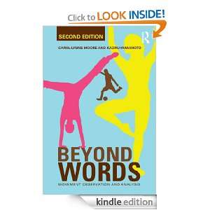 Beyond Words Movement Observation and Analysis Carol Lynne Moore 