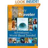 The Voluntary Traveler Adventures from the Road Best Traveled by 
