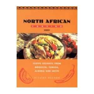 North African cooking Exotic delights from Morocco, Tunisia, Algeria 
