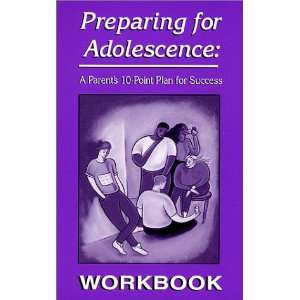  Preparing for Adolescence A Parents 10 Point Plan for 