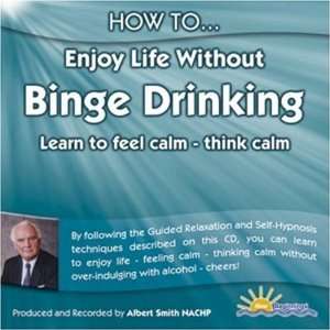   Enjoy Life Without Binge Drinking (9781898756729) Albert Smith Books