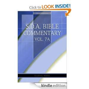 Bible Commentary Vol. 7A (Ellen G. White Comments Only) Ellen 