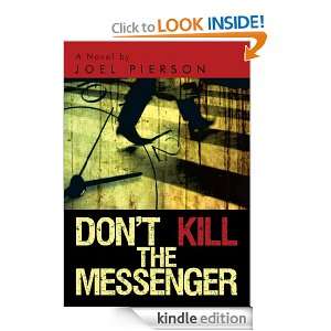 Dont Kill the Messenger Joel Pierson  Kindle Store