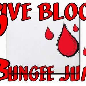  Give Blood Bungee Jump Mousepad