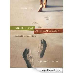 Biological Anthropology Concepts and Connections Agustin Fuentes 