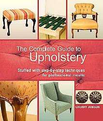 The Complete Guide to Upholstery (Paperback)  