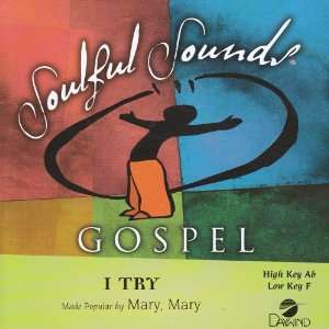   Try [Accompaniment/Performance Track] Made Popular By Mary, Mary