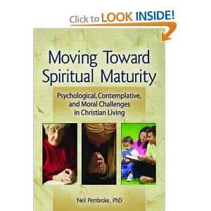  Moving Toward Spiritual Maturity Psychological 