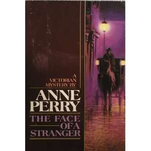 The Face of a Stranger  A Victorian Mystery Anne Perry  
