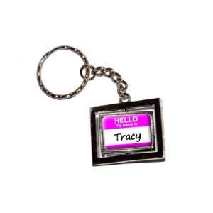  Hello My Name Is Tracy   New Keychain Ring Automotive