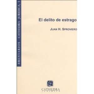  El Delito de Estrago (Spanish Edition) (9789872293017 