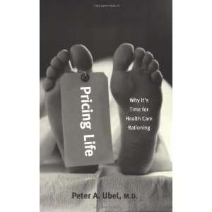   Health Care Rationing (Basic Bioethics) [Paperback] Peter A. Ubel