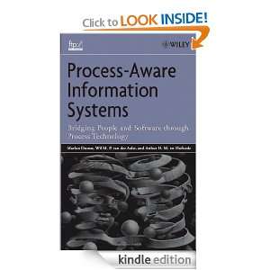 Process Aware Information Systems Bridging People and Software 