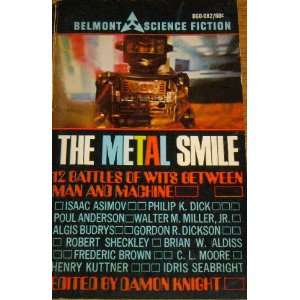   The Metal Smile  Battle of Wits Between Man and Machine Books