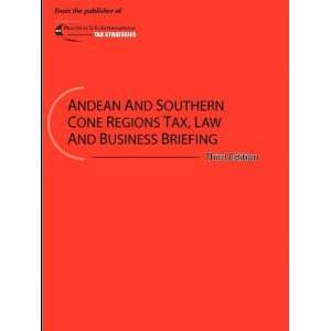  Andean and Southern Cone Regions Tax, Law and Business 