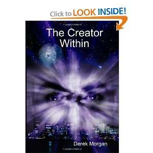  The Creator Within (9781409298694) Derek Morgan Books