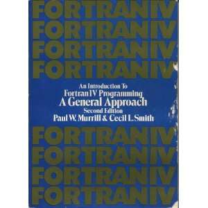  An introduction to FORTRAN IV programming A general 