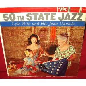  50th State Jazz / Lyle Ritz & His Jazz Ukulele LP: Lyle 