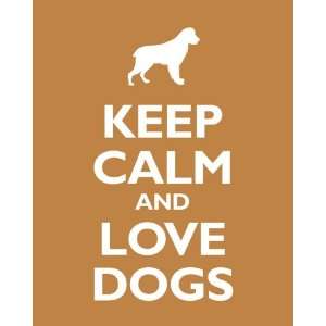 Keep Calm and Love Dogs, archival print (copper)