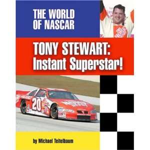 Tony Stewart Instant Superstar (World of NASCAR) [Library Binding]