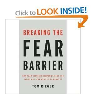  Breaking the Fear Barrier How Fear Destroys Companies 