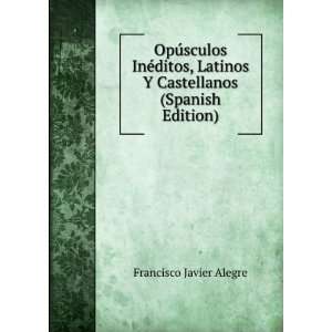   Castellanos (Spanish Edition) Francisco Javier Alegre Books