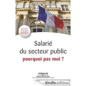 Salarié du service public, pourquoi pas moi ? (French Edition 