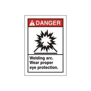 DANGER Labels WELDING ARC WEAR PROPER EYE PROTECTION Adhesive Vinyl 