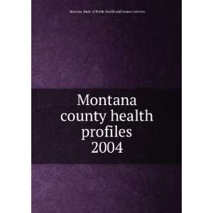   . 2004 Montana. Dept. of Public Health and Human Services Books