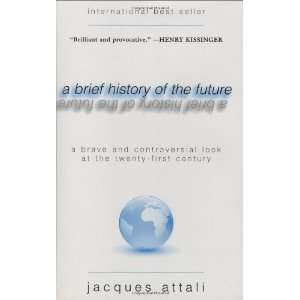  A Brief History of the Future A Brave and Controversial 