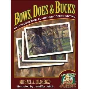  Bows, Does & Bucks An Introduction to Archery Deer 