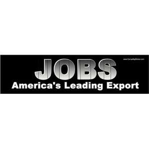  JOBS Americas Leading Export. Bumper Sticker. Automotive