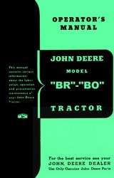 John Deere Models BR   BO Tractor Operators Manual  