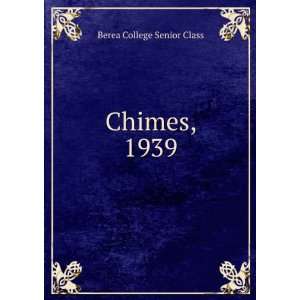  Chimes, 1939 Berea College Senior Class Books