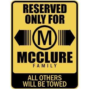   RESERVED ONLY FOR MCCLURE FAMILY  PARKING SIGN