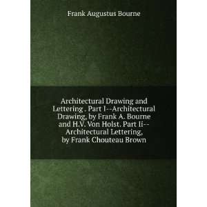 Architectural Drawing and Lettering . Part I  Architectural Drawing 