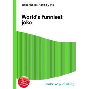  Worlds funniest joke: Ronald Cohn Jesse Russell: Books