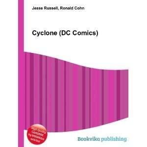  Cyclone (DC Comics) Ronald Cohn Jesse Russell Books